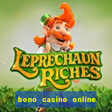 bono casino online sin deposito