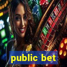 public bet