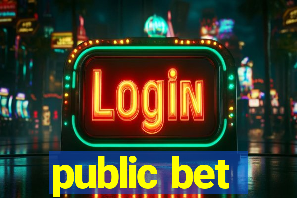 public bet