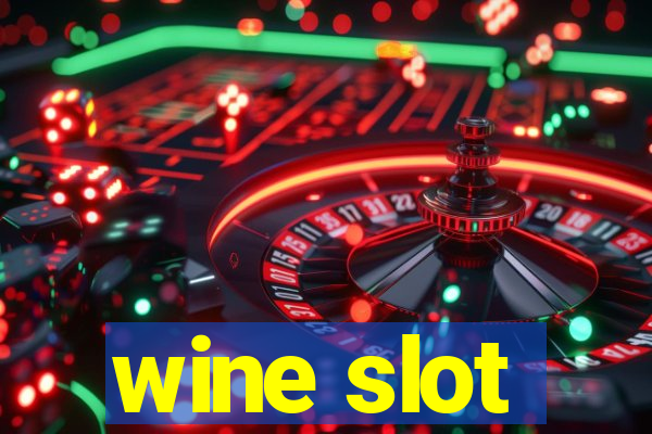 wine slot