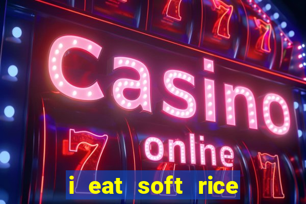 i eat soft rice in another world pt br