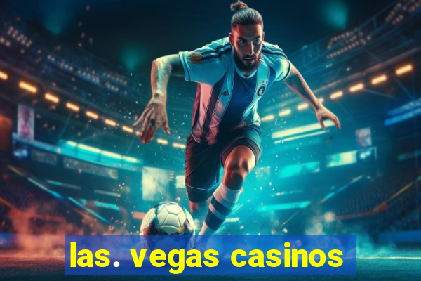 las. vegas casinos