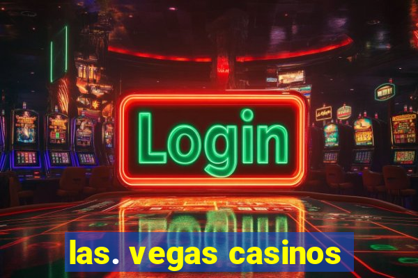 las. vegas casinos