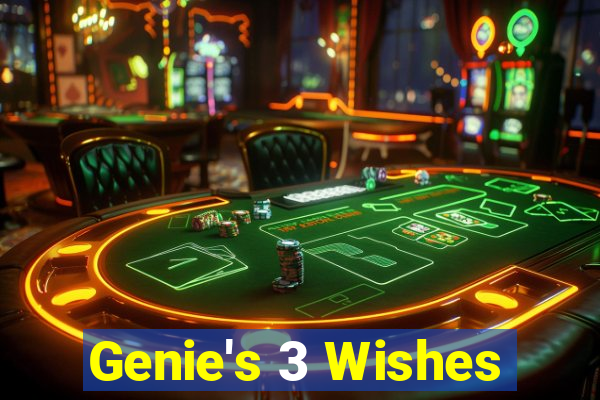 Genie's 3 Wishes