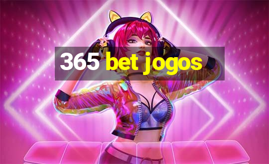 365 bet jogos