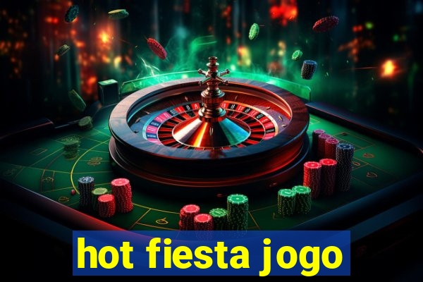 hot fiesta jogo