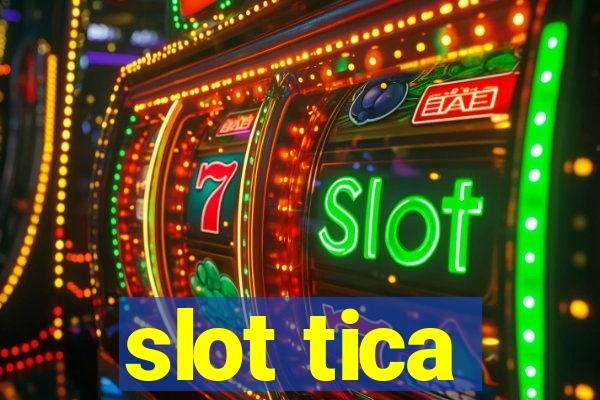 slot tica