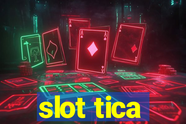 slot tica