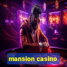 mansion casino