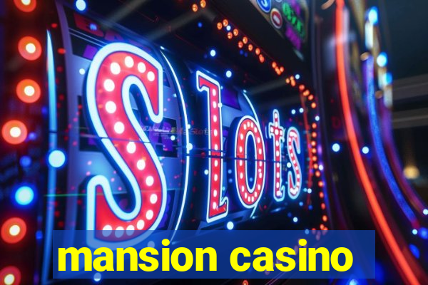 mansion casino