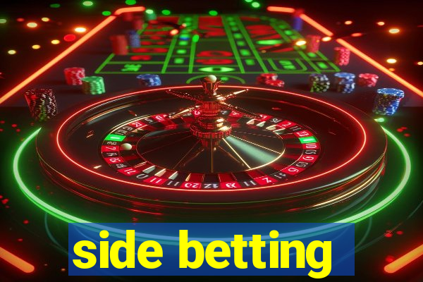 side betting