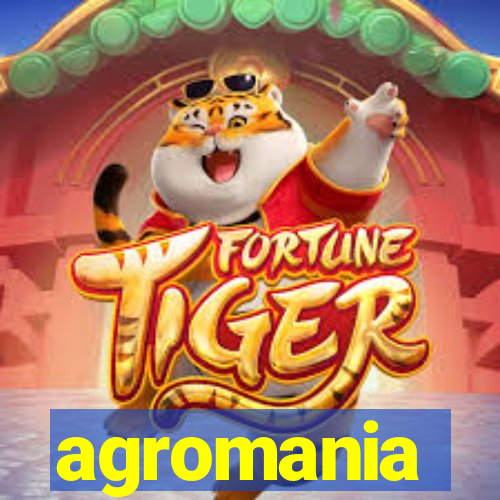 agromania