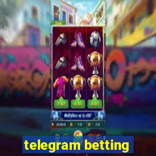 telegram betting