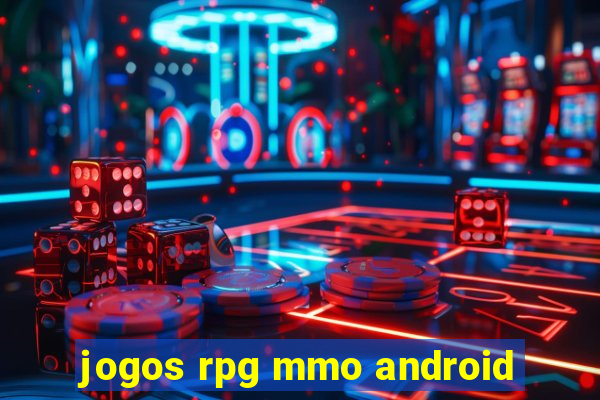 jogos rpg mmo android