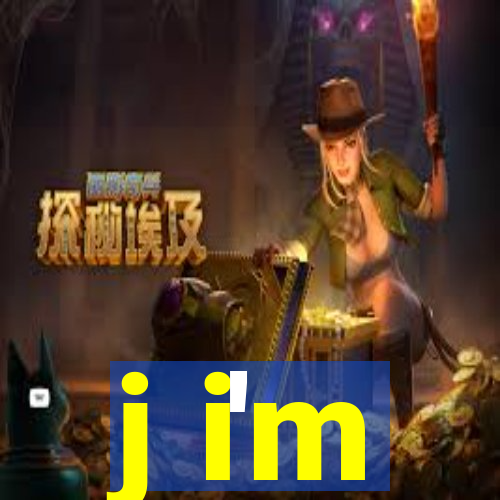 j i'm