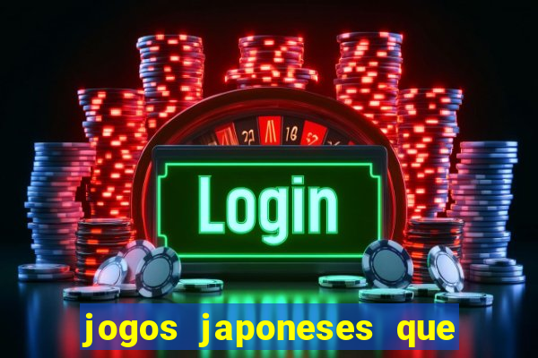 jogos japoneses que pagam dinheiro