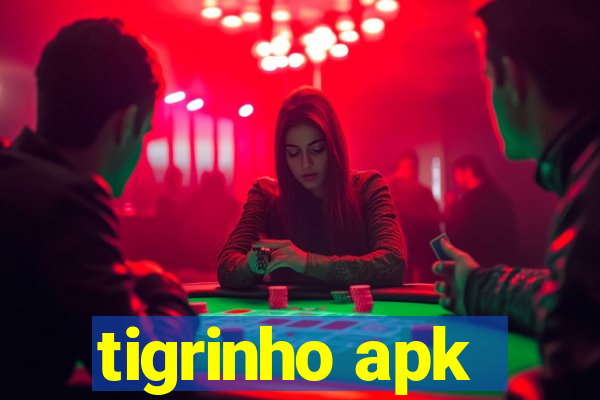 tigrinho apk