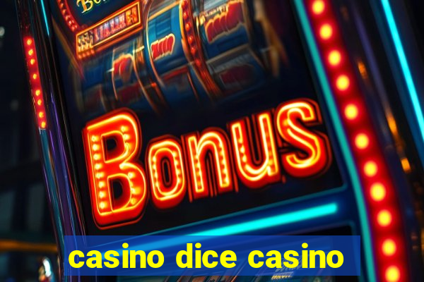 casino dice casino