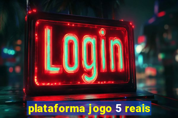 plataforma jogo 5 reais