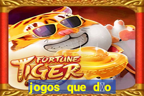 jogos que d茫o dinheiro sem precisar depositar