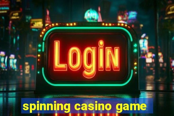 spinning casino game