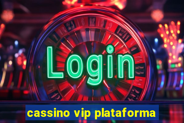 cassino vip plataforma