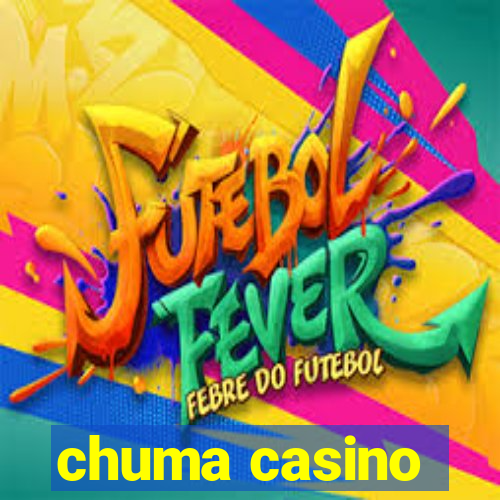 chuma casino