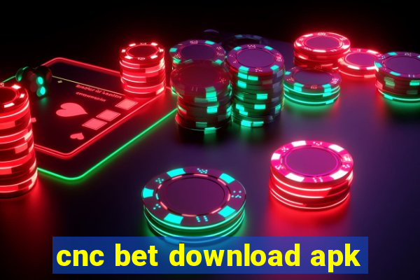 cnc bet download apk