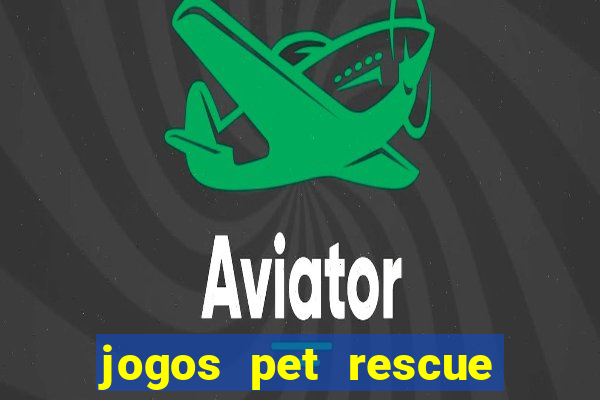 jogos pet rescue saga online gratis