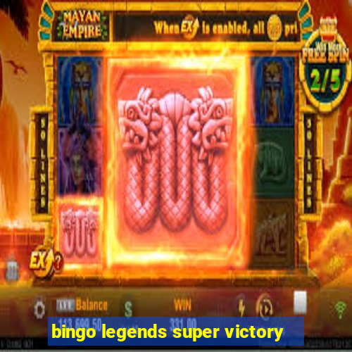 bingo legends super victory