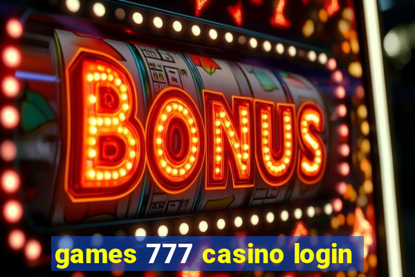 games 777 casino login