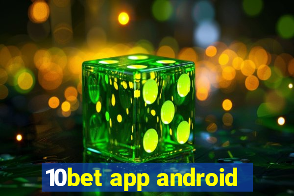 10bet app android