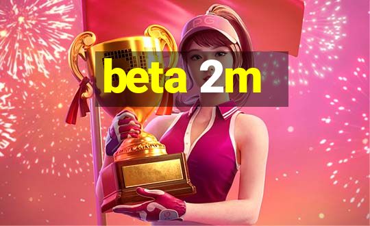 beta 2m