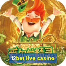 12bet live casino