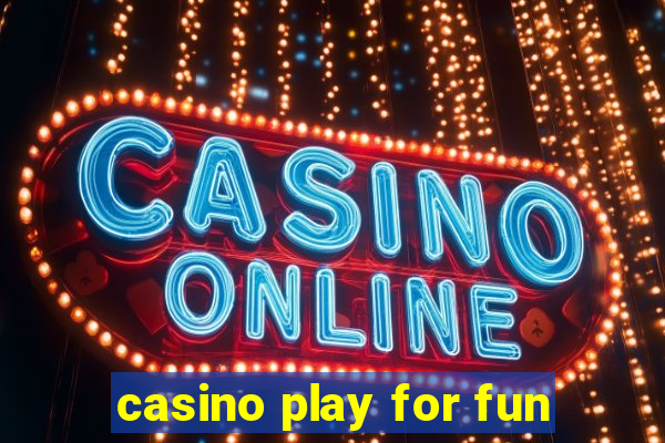 casino play for fun