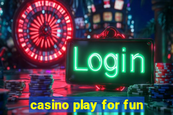 casino play for fun