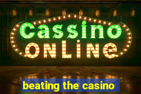 beating the casino