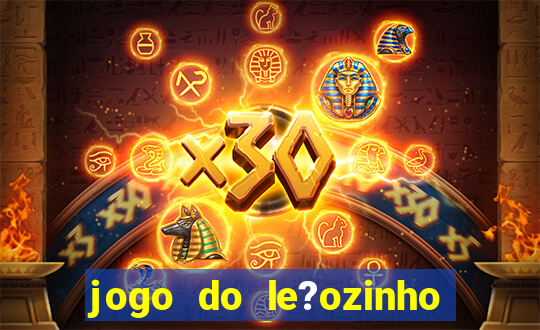 jogo do le?ozinho que ganha dinheiro