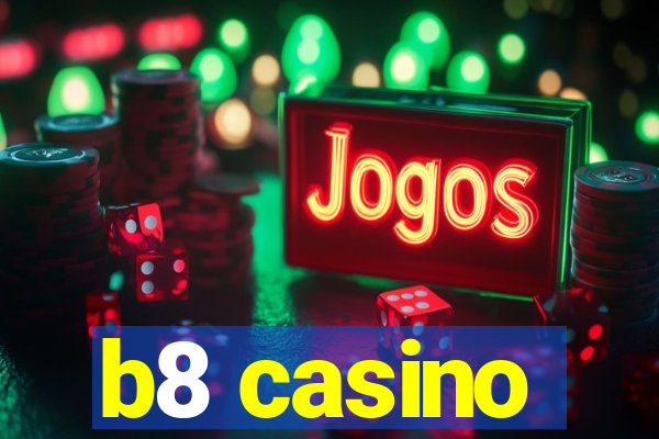 b8 casino