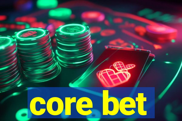 core bet