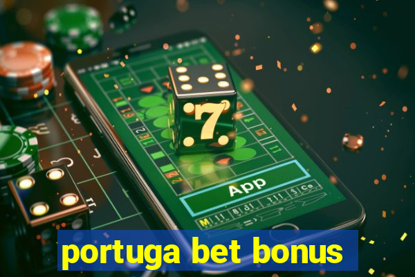 portuga bet bonus