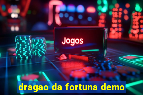 dragao da fortuna demo