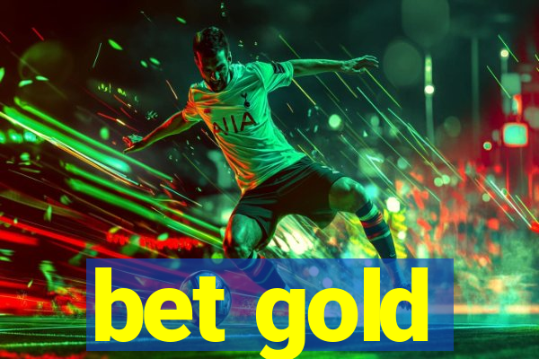 bet gold