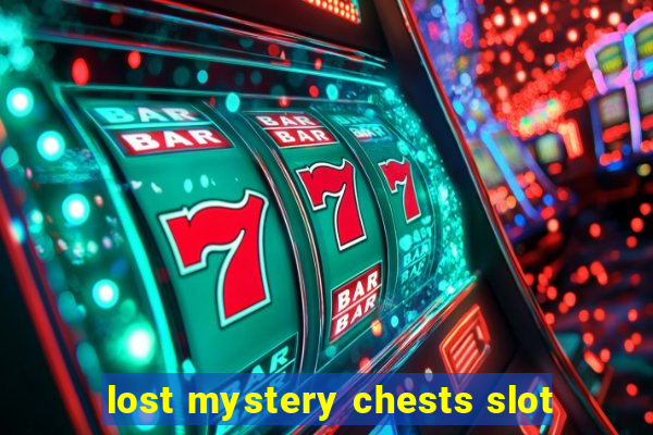 lost mystery chests slot