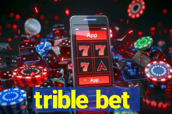 trible bet