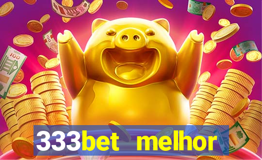 333bet melhor horário para jogar