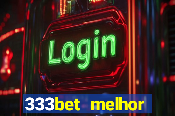 333bet melhor horário para jogar