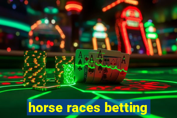 horse races betting