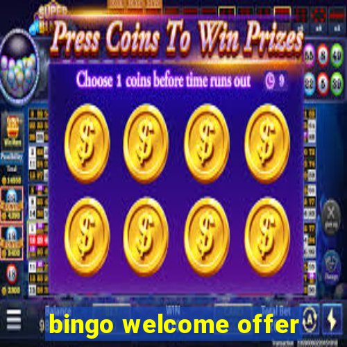 bingo welcome offer