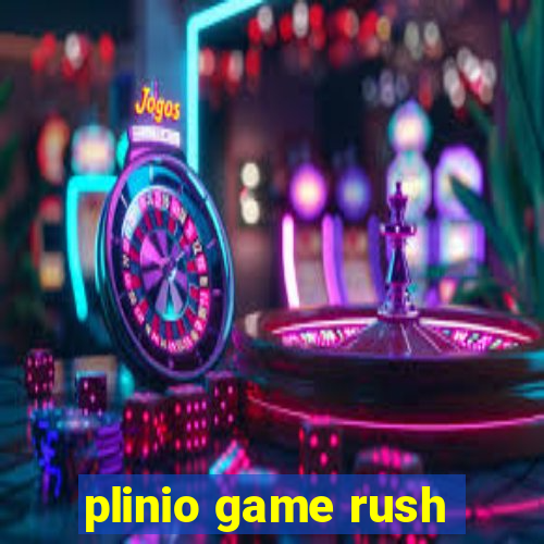 plinio game rush